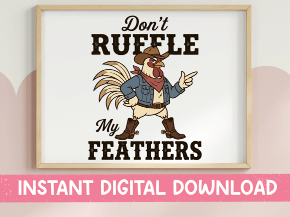 Don’t Ruffle My Feathers Rooster SVG: Graphics for Bold T-Shirt Designs