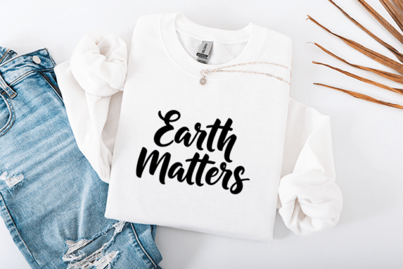 Earth Matters Script Eco Typography Graphics & T-Shirt Designs