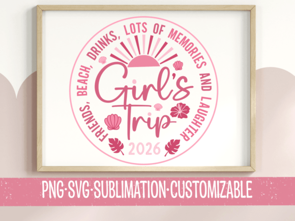 Girl s Trip 2026 Pink Circle SVG PNG — T-Shirt Designs & Graphics
