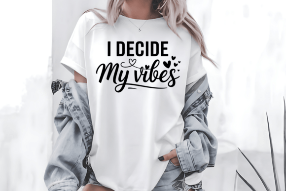 I Decide My Vibes PNG Mental Health SVG Graphics