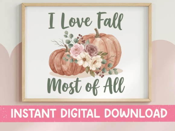 I Love Fall Most of All Floral Pumpkin