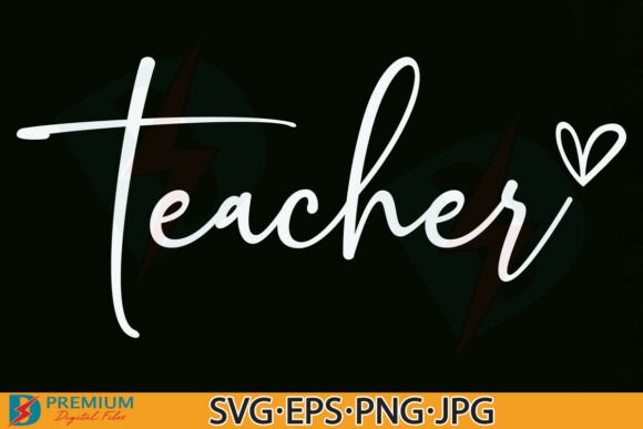 Teacher Cute Teacher Script Heart School Graphics & T-Shirt Designs