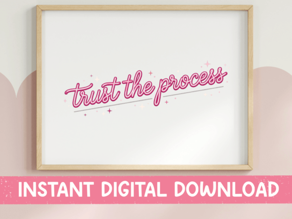 Trust the Process Pink Script Graphics & T-Shirt Designs